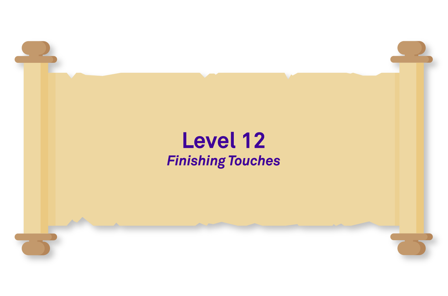 Level_12_Finish_Touches.png